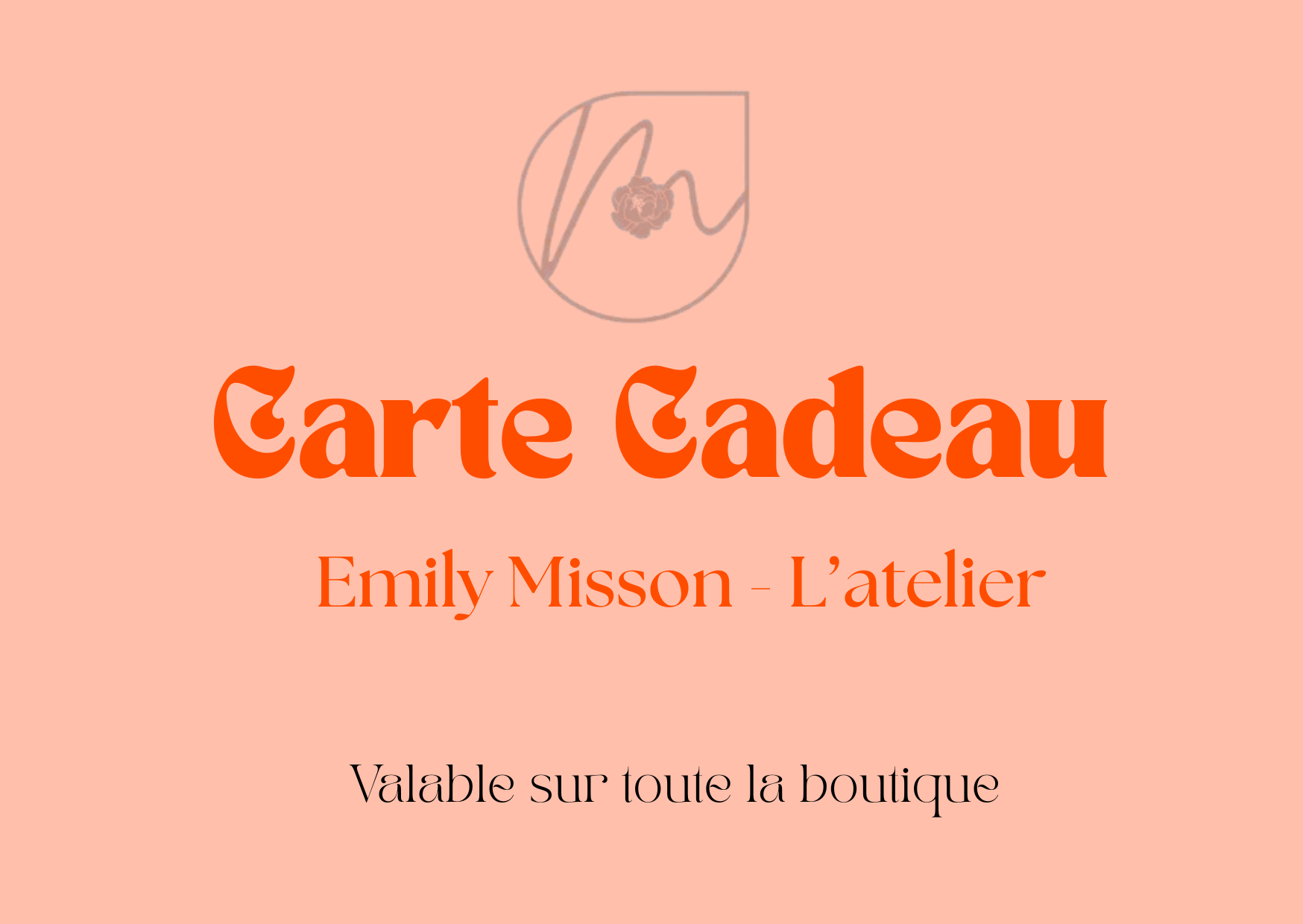 Carte cadeau - Emily Misson , l'atelier